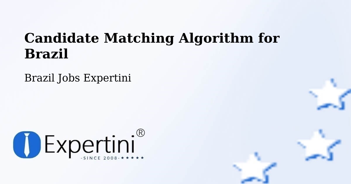 Candidate Matching Algorithm Overview – Rio Sono - Brazil Jobs Expertini