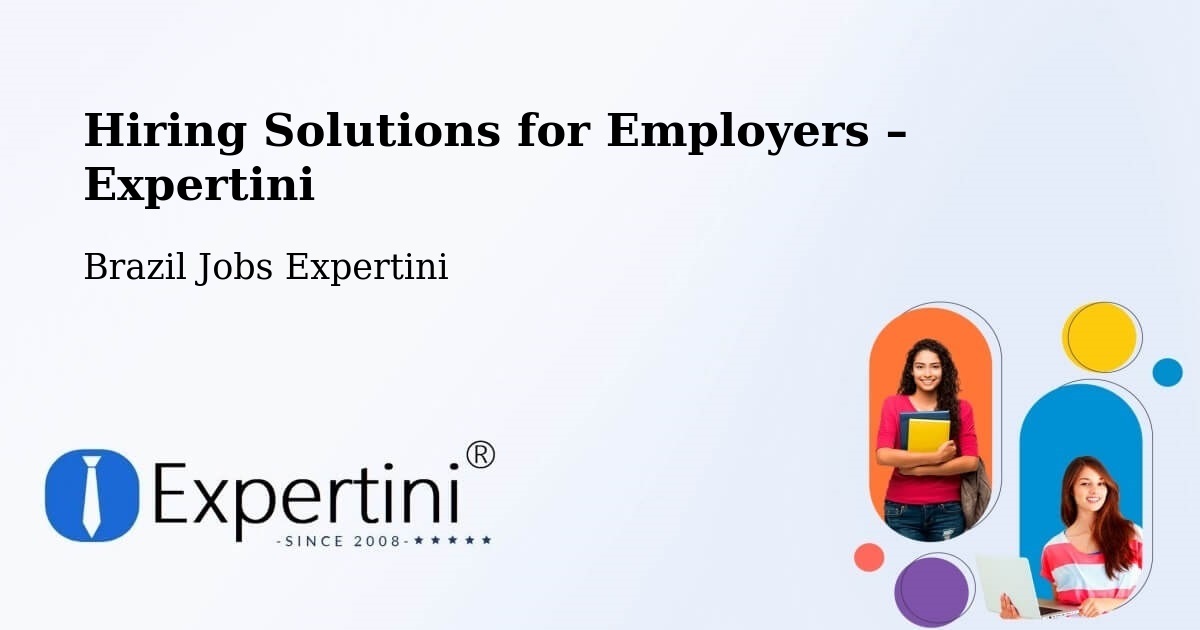 Hiring Solutions for Employers in Rio Sono - Rio Sono, Brazil Jobs Expertini